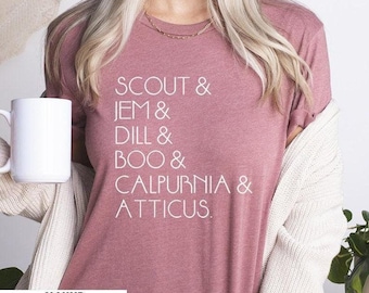 To Kill A Mockingbird Literary T Shirt Scout & Jem Atticus Finch Boo Radley Character Names TKAM Favorites Books Literature Harper Lee ela