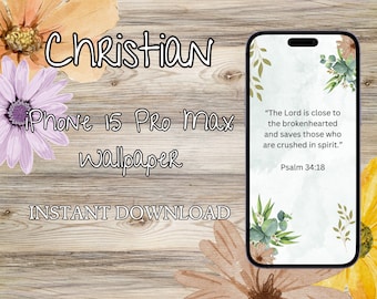 Christian iPhone 15 Pro Max Wallpaper - Psalm 34:18