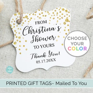 May include: White gift tag with gold glitter confetti and black text that reads "From Christina's Shower To Yours Thank You! 05.17.20XX". A circle with the text "Choose Your Color" is in the upper right corner.