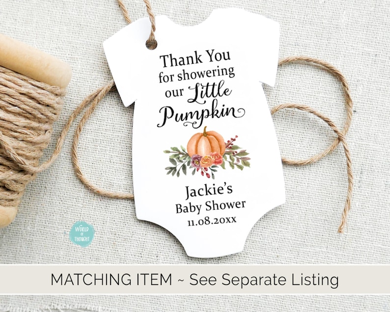 May include: White baby onesie shaped thank you tag with a pumpkin and fall leaves design. The text reads "Thank You for showering our Little Pumpkin" and "Jackie's Baby Shower 11.08.20XX".