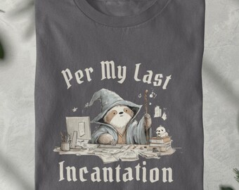 Per My Last Email Funny Office Shirt, Wizard Sloth Fantasy Tee, Passive Aggressive Corporate Burnout Gift