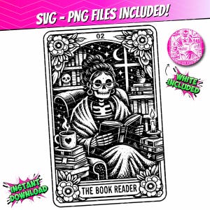 May include: Black and white illustration of a skeleton reading a book, labeled "The Book Reader." The image includes a coffee cup, a candle, and a crescent moon. The text "SVG - PNG FILES INCLUDED!" is at the top.