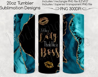 Act Like A Lady, Think Like a Boss Skinny Tumbler Sublimation, 20oz - Teal Agate, Gold Glitter PNG for Straight & Tapered Sublimation File