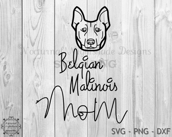 Download Belgian Malinois Mom Svg Dog Mom Svg Belgian Malinois Svg Etsy