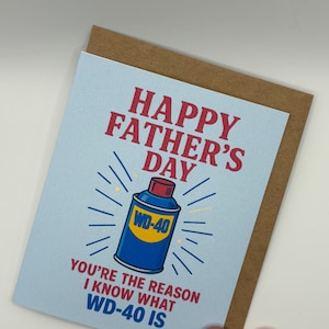 Vous êtes la raison pour laquelle je sais ce qu'est le WD-40 | Carte de fête des pères amusante pour les papas bricoleurs