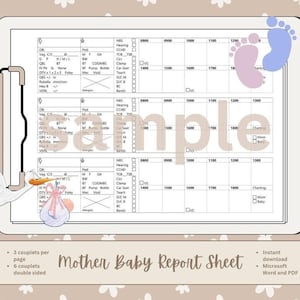 May include: A printable mother and baby report sheet with a grid for recording vital signs and other information. The sheet is designed to be used for tracking the health of a newborn baby. The sheet is double-sided and includes 6 couplets per sheet.