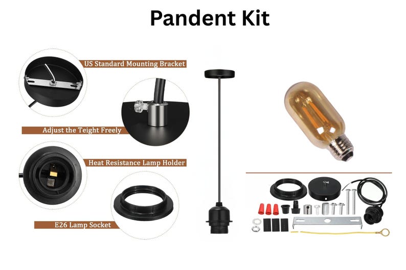 May include: A pendant kit with various components, including a black mounting bracket, lamp holder, and E26 lamp socket. The kit also features a vintage-style light bulb and several small hardware pieces. The text "Pandent Kit" is visible.