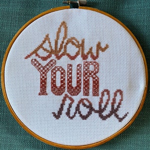 Slow Your Roll Cross Stitch Pattern
