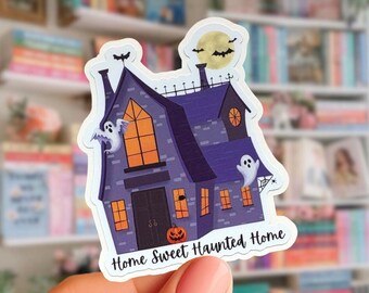 Home Sweet Haunted Home Sticker – Cute Spooky Halloween Haunted House
