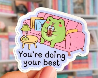 You’re Doing Your Best Frog Waterproof Sticker, Positive Affirmation