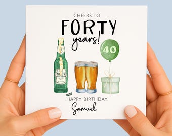 Personalised 40th Birthday Card, Cheers to Forty Years, Beer Lover Card