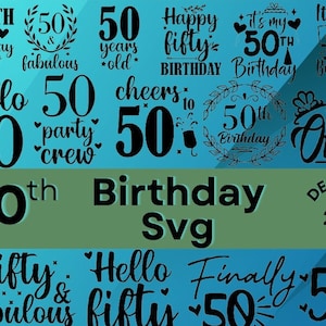Fifty Birthday SVG, 50. Geburtstag svg, 50. Geburtstag, Geburtstags svg, Fifty svg, PNG, DXF, Cut File für Cricut, Silhouette, Glowforge, Geschenk