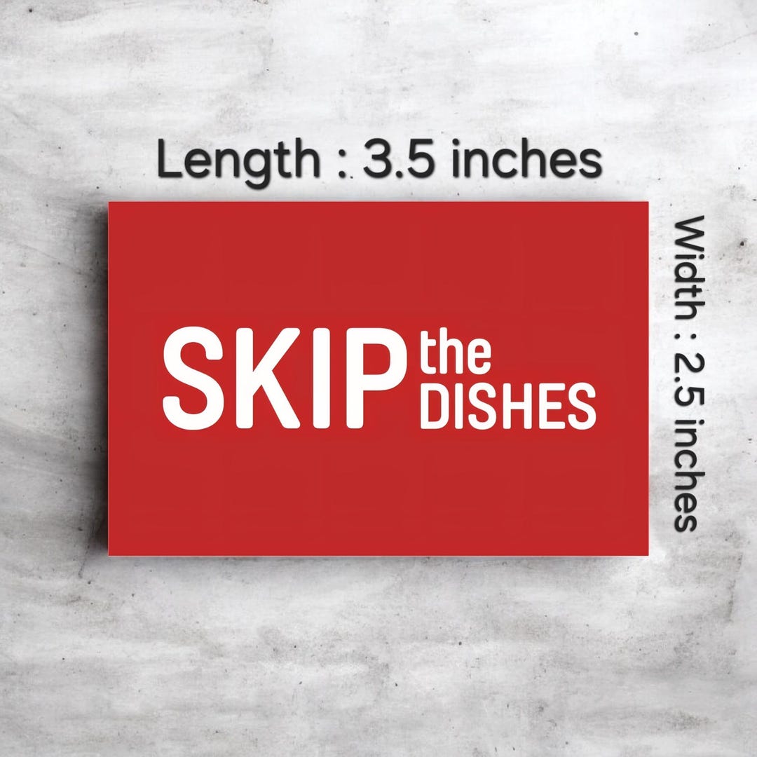 SKIP the Dishes Sign Magnet or Sticker Decal, Uber, Doordash, Skip the ...