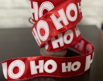 HO HO HO Red Satin  Wired Edge Ribbon  / 2.5" Ribbon by the Yard / Wreath and Bow Supplies