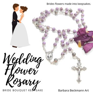 Rosary made using your wedding flowers, funeral flowers, , memorial flowers, baby's birth or special occasion flowers.