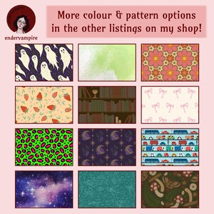 The title reads, “More colour and pattern options - in the other listings on my shop!” A range of 12 different card pattern options are shown. The patterns shown are:
ghosts, watercolour, 70’s floral, strawberries, old bookshelf, pink ribbon bows, neon green leopardprint, witchy moons and crystals, vehicles, galaxy print, ocean life, and moths with mushrooms.