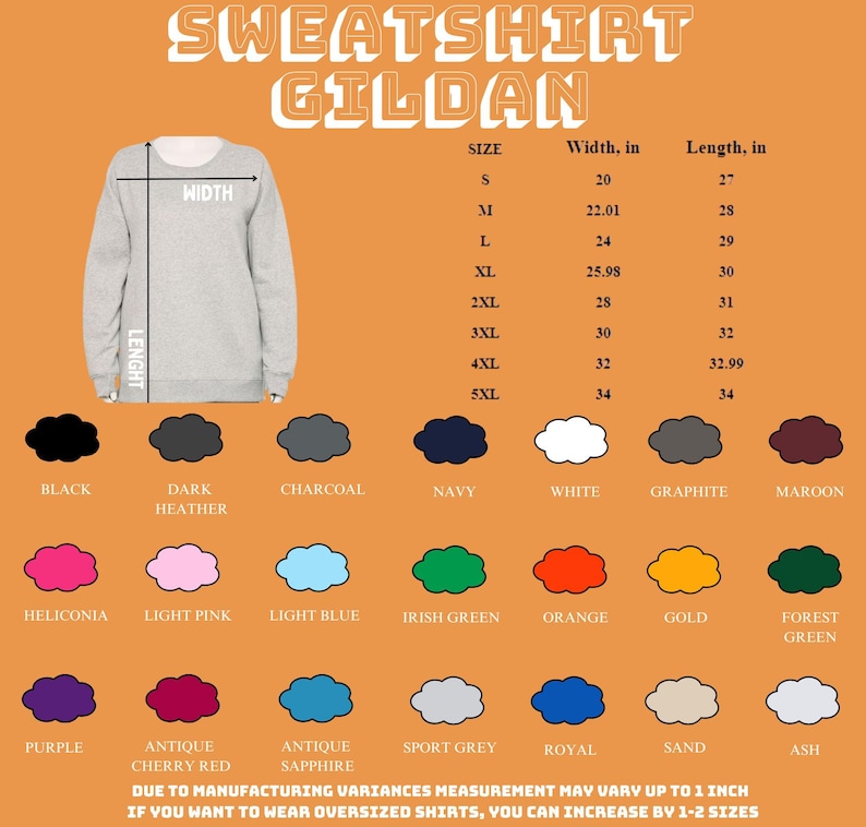 May include: A light gray Gildan sweatshirt with size and color options. The image displays a size chart with measurements in inches, and a color palette including black, navy, white, and more. The text reads "SWEATSHIRT GILDAN".