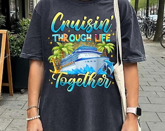 Cruisin Through Life Together Husband and Wife Cruise Couple Shirt