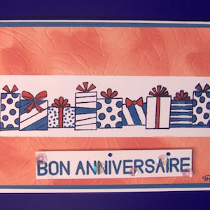 carte d'anniversaire, carte fait main, carte modèle unique, carte signée,  carte avec des paquets cadeaux,  carte bleue rouge orange,