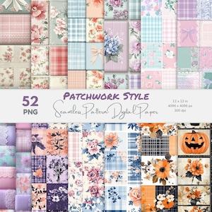 May include: A collection of 52 digital papers in a patchwork style. The designs feature floral patterns, gingham, and lace in pastel colors. The image includes the text "PATCHWORK STYLE Seamless Pattern Digital Paper" and the dimensions 12 x 12 in.