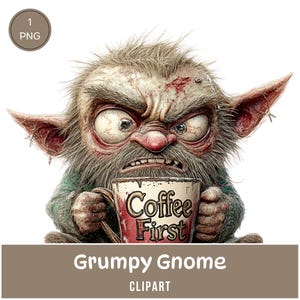 May include: A grumpy-looking gnome with a long white beard and pointy ears holds a red coffee mug that says "Coffee First".