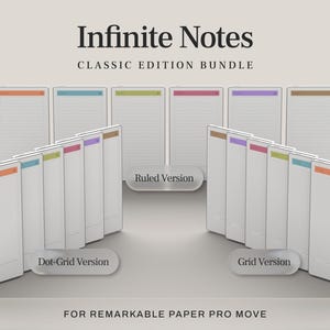 May include: A collection of digital notepads with white pages and coloured tabs. The notepads are available in ruled, dot-grid, and grid versions. The text "Infinite Notes" and "Classic Edition Bundle" are displayed at the top. The text "For Remarkable Paper Pro Move" is at the bottom.