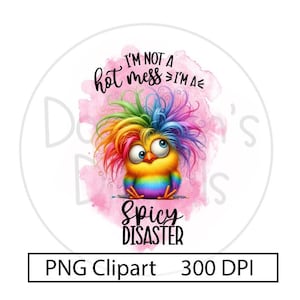 Spicy Disaster PNG lustige Sublimation Design Huhn Zitat Mental Gesundheit Humorvolle Sublimationsbecher Becher