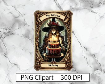 The wicked birthday Witch Tarot Card PNG Witch Sublimation Design Witchcraft Pagan birthday cake Cool Tarot T-shirt Mug PNG Digital Download