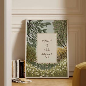 Magic Is All Around Printable Wall Art, Whimsical Nature Illustration, Cottagecore Spring Nursery Print (Digital Download)