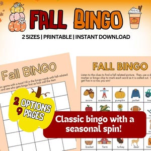 May include: A printable fall-themed bingo game with the text "FALL BINGO" in orange. The game includes two sizes, and is an instant download. The bingo cards feature fall-related images and the text "Classic bingo with a seasonal spin!"