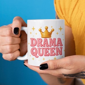 Drama Queen Mug - Perfect Gift for Drama Lovers, Fun Coffee Cup, Birthday Present, Gift for Her, Queens of Sass