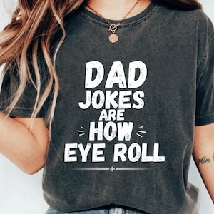 Papa Witze sind HowEye Roll PNG, lustiges Vatertagsdesign, urkomisches Dad-to-Be Geschenk, Wortspiel-Liebhaber PNG, Classic I Roll Dad Humor Top