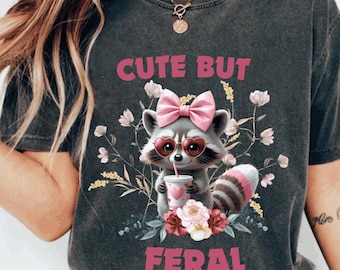But Feral Raccoon Shirt Design, Funny Animal PNG (Digital Download