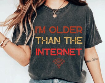 I'm Older Than The Internet PNG, Funny Aging Humor Design, Retro Internet Meme Clipart, Old School Vintage Quote SVG,  Digital Download