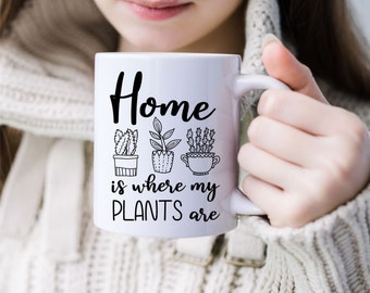 La maison est l’endroit où se trouvent mes plantes, cadeau d’amoureux des plantes, tasse de plante drôle, tasse de dame végétale, cadeau de maman végétale, cadeau pour dame végétale