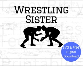 Wrestling Sister PNG, Wrestling Sister SVG, Wrestling svg & png, Cut File for Cricut and Silhouette, svg for Cricut, png for Silhouette