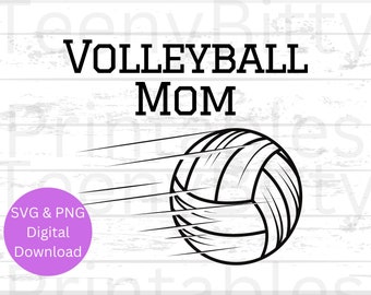 Volleyball Mom SVG, Volleyball Mom PNG, Volleyball Mom, Volleyball svg, Volleyball png, Cut File, svg for Cricut, png for Silhouette