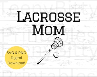Lacrosse SVG, lacrosse png lacrosse moeder svg, lacrosse snijden bestand, lacrosse mama svg, sport moeder svg, gesneden bestanden voor de Cricut en Silhouette