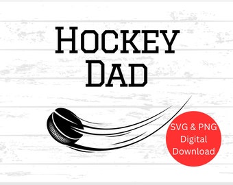 Hockey Dad svg, Hockey Dad, Hockey svg, Hockey Shirt svg, Hockey svg Files, Cut Files, PNG for Silhouette, SVG for Cricut, Digital Download
