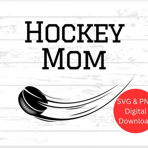 Hockey Mom svg, Hockey Mom, Hockey svg, Hockey Shirt svg, Hockey svg Files, Cut Files, PNG for Silhouette, SVG for Cricut, Digital Download