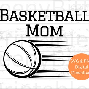 Basketball svg, Basketball Mom svg, Basketball Mom png, Basketball png, Basketball Shirt svg & png, Digital Cut Files for Cricut Silhouette