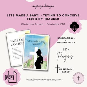 Op de afbeelding: Een printbare PDF-vruchtbaarheidstracker met een christelijk thema. De omslag toont een silhouet van een zwangere vrouw die voor een kruis staat. De titel is "Let's Make a Baby! - Trying to Conceive Fertility Tracker". De tekst "Christian Based" en "28+ Pages" is ook zichtbaar.