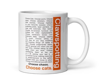 White Glossy Mug | Clawspotting: Choose Cats - Trainspotting Choose Life 1996 Cinema 90s Renton Funny Cat Lover Gift