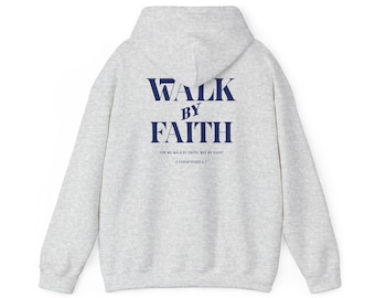 Walk By Faith Hoodie: Christian Bible Verse Sweatshirt