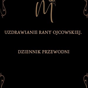 May include: A black and white image with a decorative border. The text "UZDRAWIANIE RANY OJCOWSKIEJ." and "DZIENNIK PRZEWODNI" are in the center of the image. The text "M Lifestyle" is at the bottom of the image.