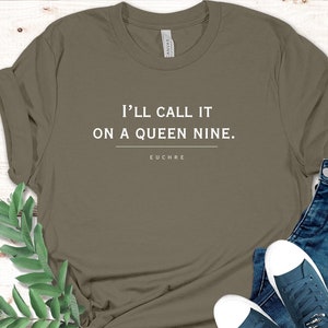I&#39;ll Call it Queen Nine Euchre shirt, Card Games, Funny Shirt, Ohio Shirt, Michigan Shirt, Euchre Player, unisex jersey short sleeve tee
