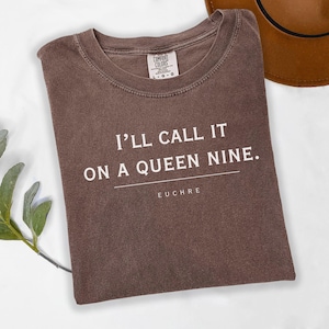 Cores confortáveis, eu vou chamá-lo de Queen Nine Euchre, camiseta de jogos de cartas, camiseta engraçada de Ohio, camisa de Michigan, presente de jogador Euchre, camisa unissex