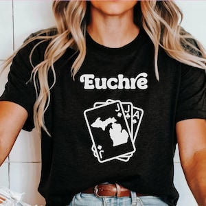 Euchre Shirt Unique Gift for Euchre Player Card Game Shirt Midwest Gift Michigan Shirt, Euchre Partner Gift Game Night Top, Euchre Host Gift