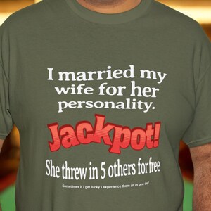 Jackpot! Married My Wife for Her Personality T-Shirt, Funny Husband Gift, Sarcastic Marriage Humor Tee for Him, Witty Relationship Shirt