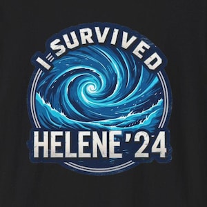 I Survived Hurricane Helene T-Shirt | Hurricane Survivor Shirt | Unisex Graphic Tee | Resilience & Strength